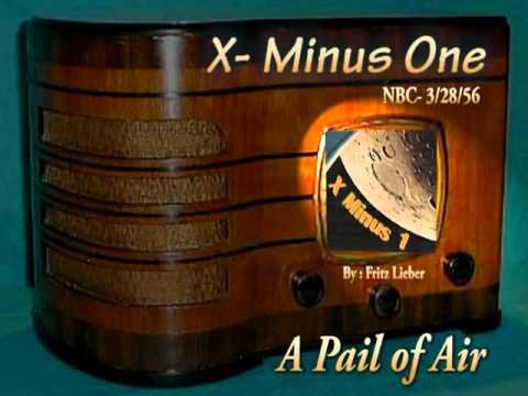 X-Minus One "A Pail of Air" 3/28/56 Oldtime Radio ...
