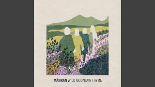 Video thumbnail of "Mànran - Wild Mountain Thyme"