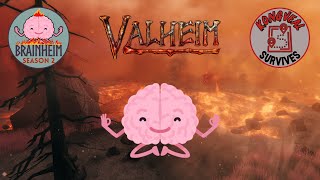 Brainhiem S2 E1: Out Of The Frying Pan Into The Fire | Valheim