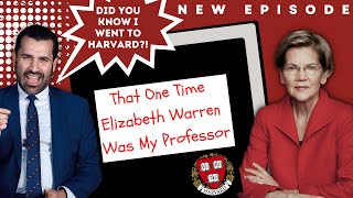 THAT TIME ELIZABETH WARREN WAS MY HARVARD LAW PROFESSOR