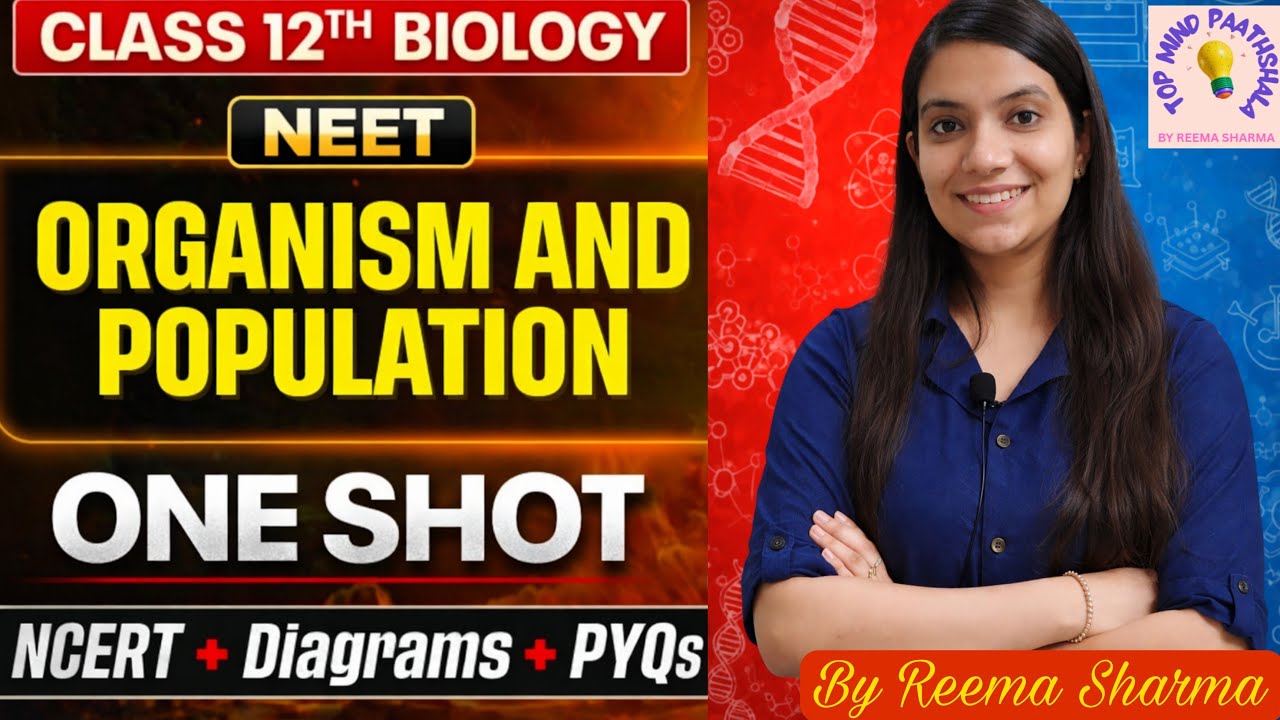 Organism And Populations Class 12 Biology NEET 2026 NCERT By REEMA SHARMA @topmindpaathshala