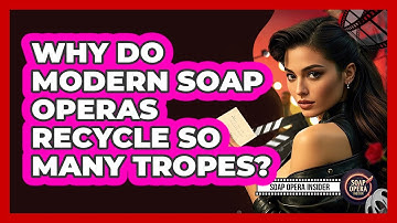 Why Do Modern Soap Operas Recycle So Many Tropes? - Soap Opera Insider