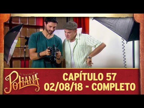 As Aventuras de Poliana | capítulo 57 - 02/08/18, completo