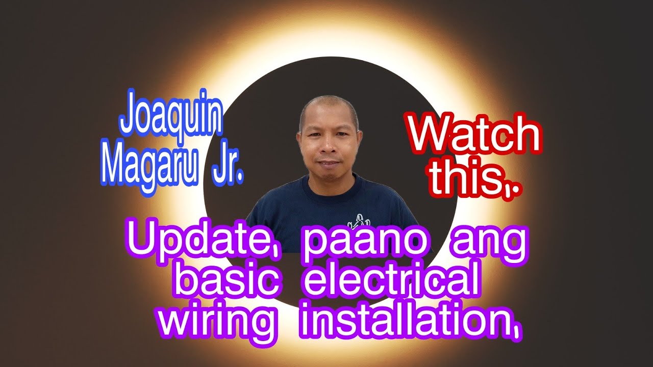 Update, Basic Electrical Wiring Installation,.. - YouTube