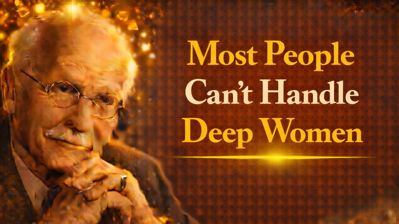 Most People Can’t Handle Deep Women | CARL JUNG