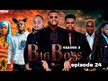 BIG BOSS Episode 24
