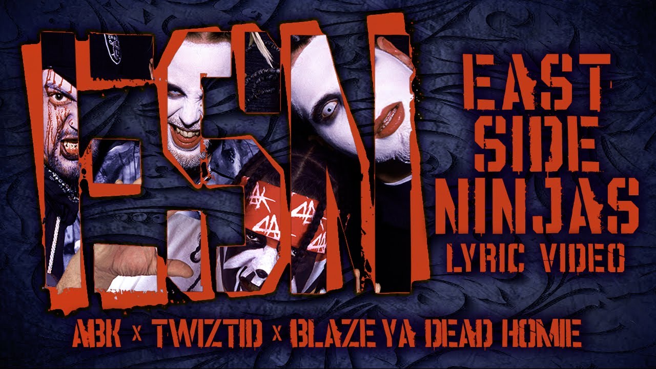 在 YouTube 上觀看「Eastside Ninjas (ABK x Twiztid x Blaze) - ESN (Official Lyric Video)」 在 YouTube 上觀看「Eastside Ninjas (ABK x Twiztid x Blaze) - ESN (Official Lyric Video)」