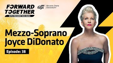 Forward Together - Episode 38 | Mezzo-Soprano Joyce DiDonato