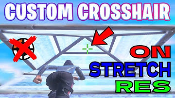 How To Get Custom Crosshair In Fortnite On Stretched Resolution!