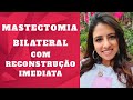 Adenomastectomia Bilateral com reconstrução imediata | Outubro Rosa | Por Michele Salek