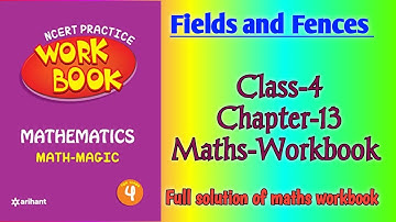 Fields and Fences Class 4 Chapter‐13 Maths‐Workbook fully solved exercise @NCERTTHEMIND