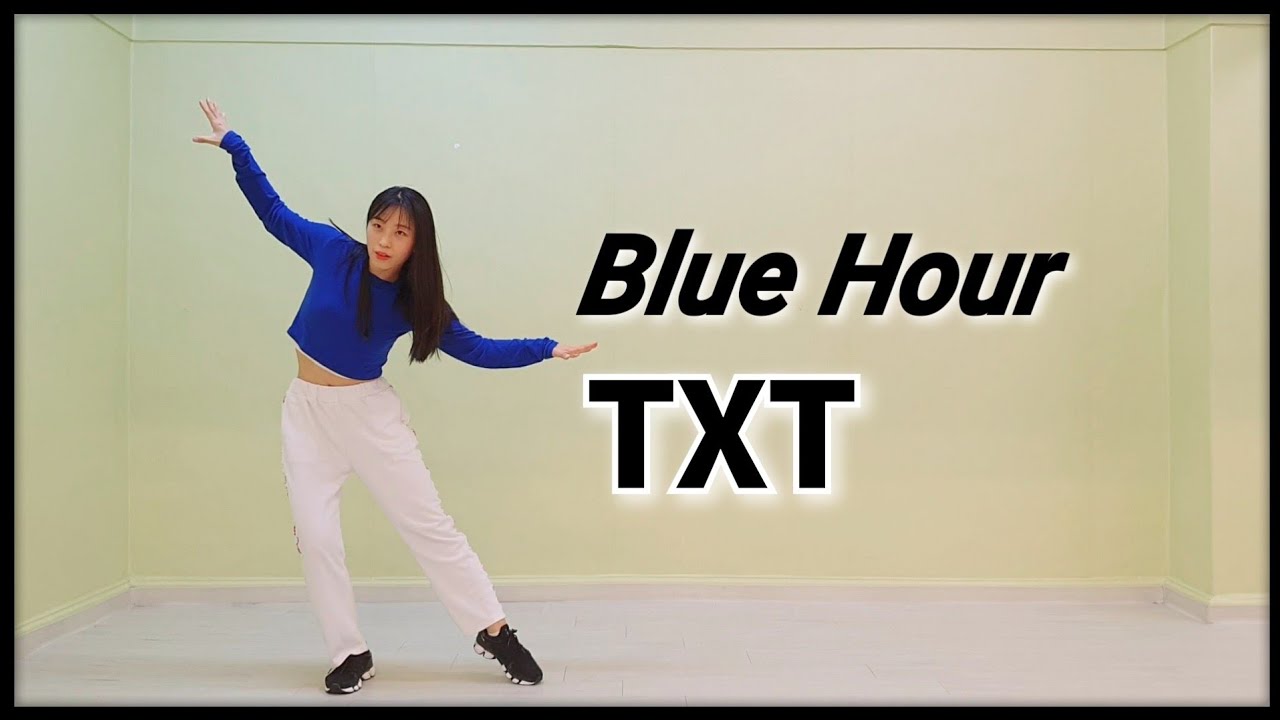 TXT - Blue Hour (5시 53분의 하늘에서 발견한 너와 나) Dance Cover 'Yujin' from Korea 진댄스스쿨 유진쌤 - YouTube