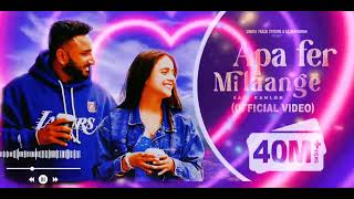 Apa Fer Milaange (Slowed+Reverb)_ Latest Punjabi Songs 2024