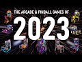 The arcade  pinball releases of 2023