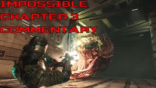 Dead Space Remake || Impossible || Chapter 3 (Commentary Guide)