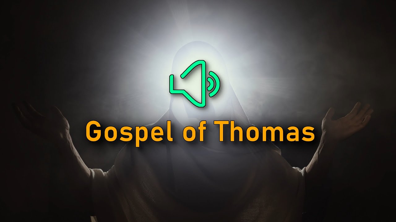 Audio Bible: Gospel of Thomas | All 114 Parts