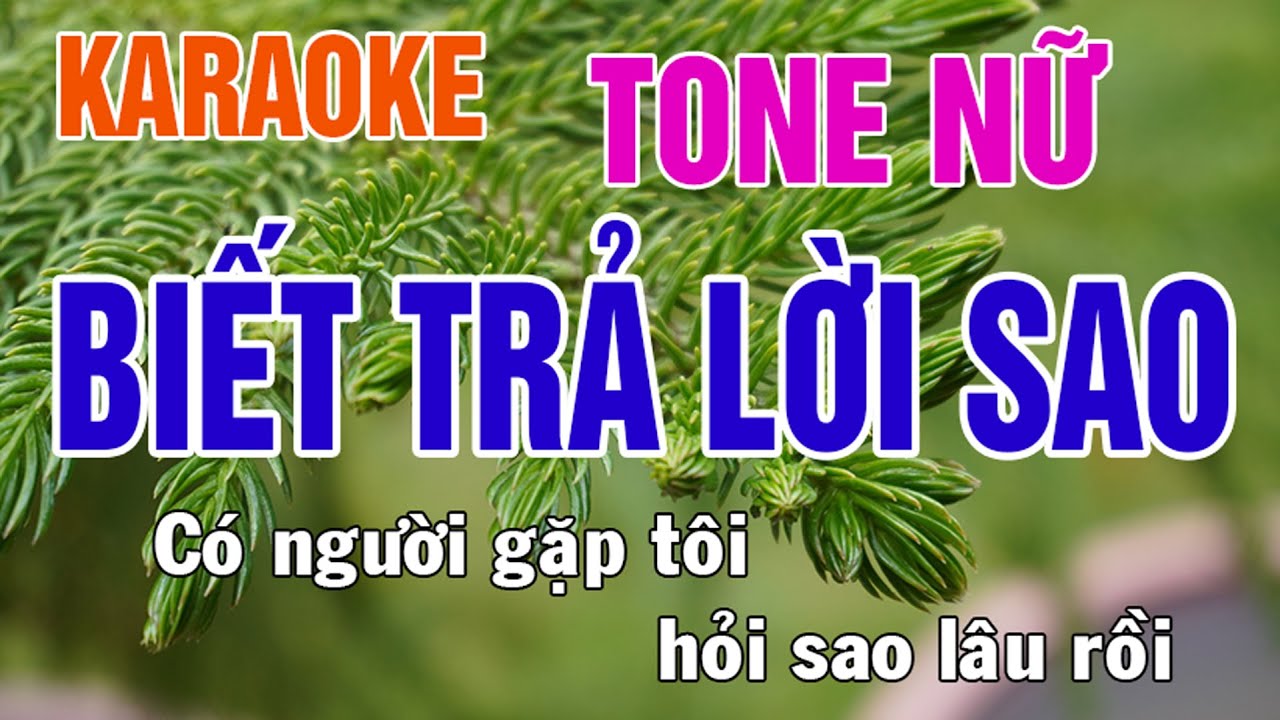 Biết Trả Lời Sao Karaoke Tone Nữ Nhạc Sống - Phối Mới Dễ Hát - Nhật Nguyễn