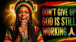 Don't Give Up.. God Is Working | Powerful Emotional Reggae Gospel Song