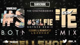 #SELFIE vs Fuck Off (The Chainsmokers Mashup) [Gox Quick Edit]