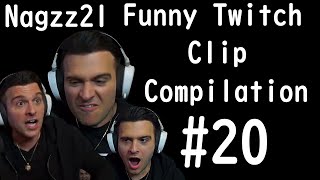 Nagzz21 | Funny Twitch Clip Compilation #20