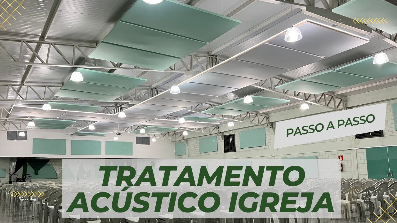 (passo a passo) - Tratamento Acústico Igreja