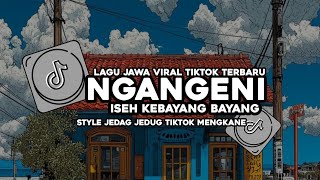 DJ ISEH KEBAYANG BAYANG 'NGANGENI' STYLE DUBSTEP DEYEKA PANGKY