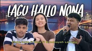HALO NONA || Piche Kota ft Nisa ft Dimansyah Laitupa