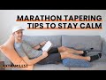 Marathon Tapering Tips to Stay Calm | For Optimal Performance