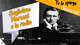 Guglielmo Marconi e la storia della radio