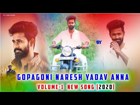 GOPAGONI NARESH YADAV ANNA VOLUME 1 NEW SONG MIX BY DJ SHABBIR