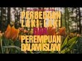 Persamaan dan Perbedaan Antara Laki - Laki dan Perempuan dalam Islam - Ustadz Ahmad Zainuddin