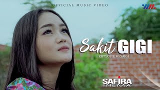 SAKIT GIGI | SAFIRA INEMA | Official Music Video |