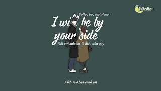 [Vietsub] I will be by your side - Coffee boy ft. Haeun