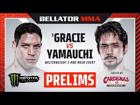 🔴BELLATOR MMA 284: Gracie vs. Yamauchi | Monster Energy Prelims fueled by Cardenas Markets  | INT