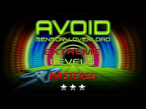 Avoid Sensory Overload  - All Extreme Levels Mastered
