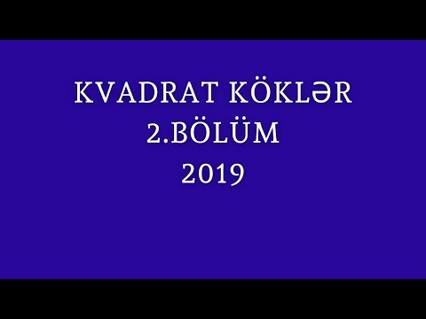 Kvadrat köklər 2.BÖLÜM