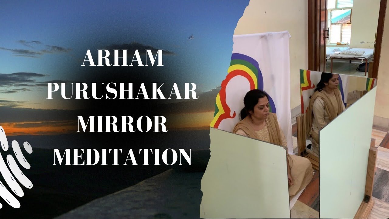 Arham Purushakar Mirror Meditation
