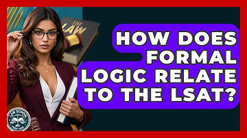 How Does Formal Logic Relate To The LSAT? - Law School Prep Hub