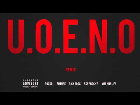UOENO (Feat Future Rick Ross A$AP Rocky & Wiz Khalifa) 