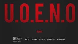 U.O.E.N.O. (Feat. Future, Rick Ross, A$AP Rocky & Wiz Khalifa)