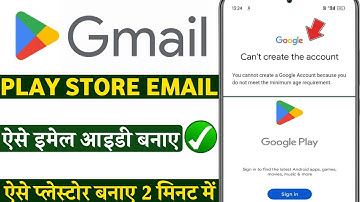 Play store Gmail create Can