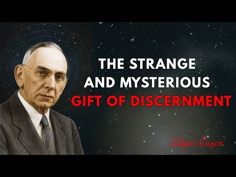 How to Know If You Carry the Gift of Discernment | 7 Signs Explained by Edgar Cayce