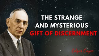 How to Know If You Carry the Gift of Discernment | 7 Signs Explained by Edgar Cayce