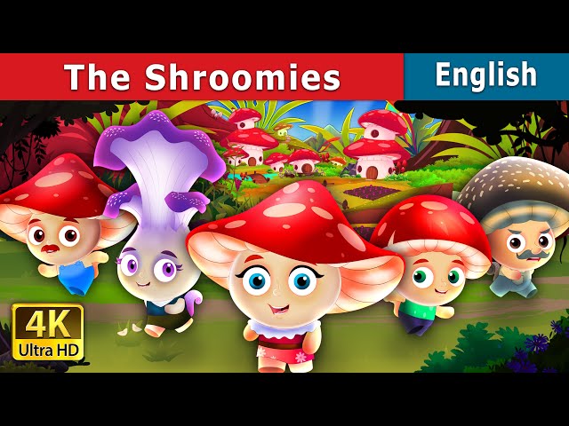 The Shroomies Story | Stories for Teenagers | @EnglishFairyTales class=