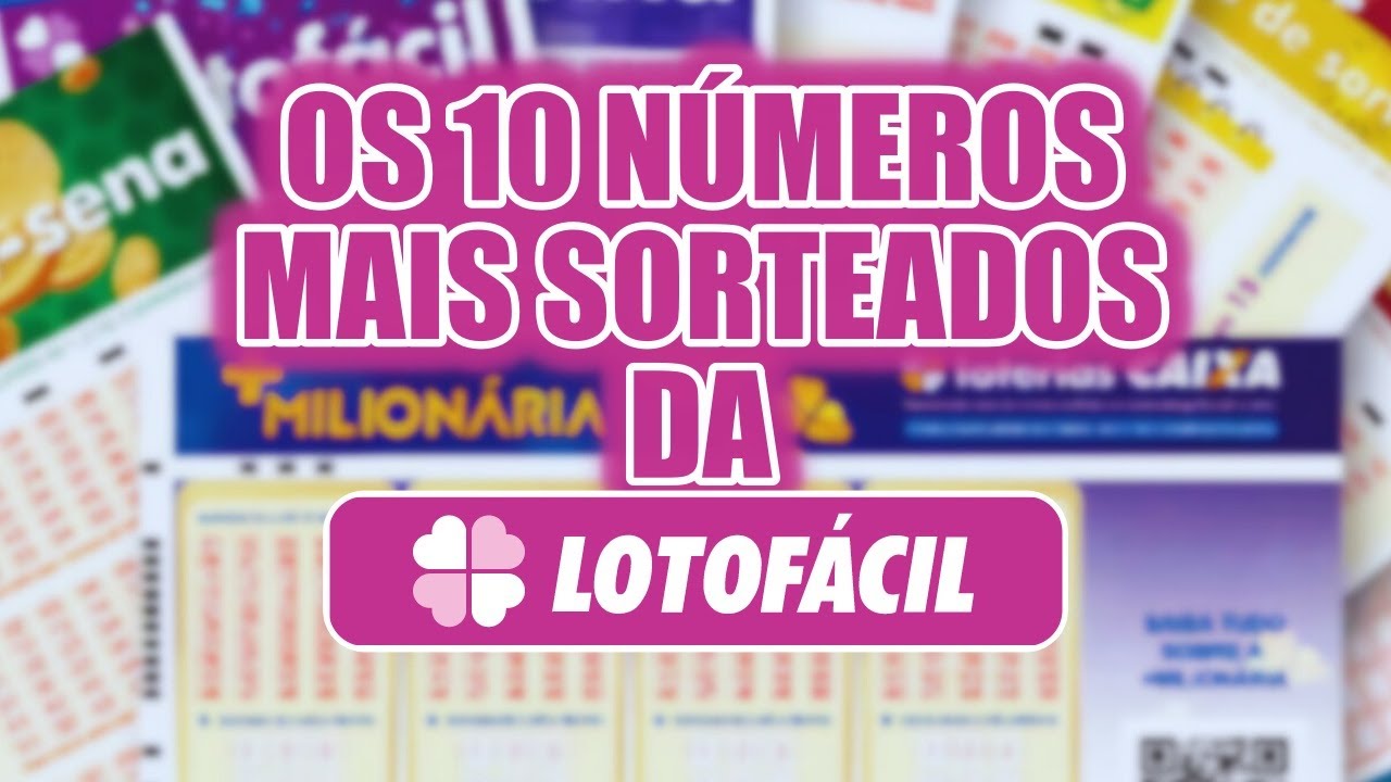 🍀 Os 10 Números Que Mais Saem na Lotofácil 🍀 - YouTube