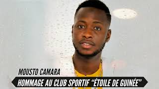 Mousto Camara - Hommage au club Étoile de Guinée| Exclusivité 2020