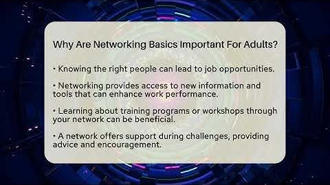 Why Are Networking Basics Important For Adults? - How To Adult Guide