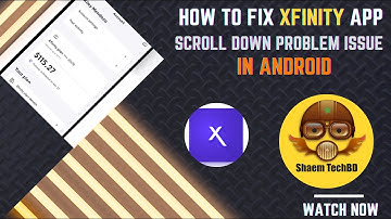 How to Fix Xfinity App Scroll Down Problem Issue in Android