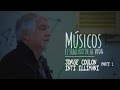 Músicos, El Sentido de La Vida : Jorge Coulon de Inti Illimani (1/2)
