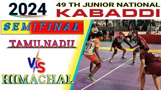 Semi Final Match Tamilnadu vs Himachal Pradesh | 49th Junior National Kabaddi Championship Hyderabad